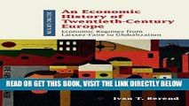 [Free Read] An Economic History of Twentieth-Century Europe: Economic Regimes from Laissez-Faire