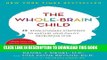 Best Seller The Whole-Brain Child: 12 Revolutionary Strategies to Nurture Your Child s Developing