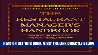 [Free Read] The Restaurant Manager s Handbook: How to Set Up, Operate, and Manage a Financially