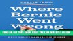 [Free Read] Where Bernie Went Wrong: And Why His Remedies Will Just Make Crony Capitalism Worse