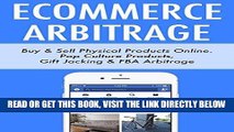 [Free Read] ECOMMERCE ARBITRAGE (with 3 business ideas inside!): Buy   Sell Physical Products