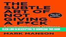 Ebook The Subtle Art of Not Giving a F*ck: A Counterintuitive Approach to Living a Good Life Free