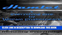 Read Now Hamlet   everything else by William Shakespeare: A complete Shakespeare collection PDF