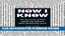 Ebook Now I Know: The Revealing Stories Behind the World s Most Interesting Facts Free Download