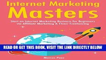 [Free Read] Internet Marketing Masters: Start an Internet Marketing Business for Beginners via