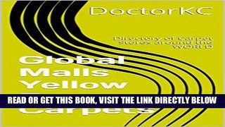 [Free Read] Global Malls Yellow Pages : Carpets: Directory of Carpet Stores around the WORLD Full