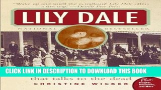 Best Seller Lily Dale: The Town That Talks to the Dead (Plus) Free Download