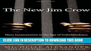 Ebook The New Jim Crow:  Mass Incarceration in the Age of Colorblindness Free Read