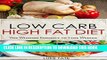 Read Now Low Carb: Low Carb, High Fat Diet. The Winning Formula To Lose Weight (Healthy Cooking,