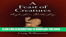 Read Now A Feast of Creatures: Anglo-Saxon Riddle-Songs (Middle Ages) Download Book