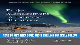 [Free Read] Project Management in Extreme Situations: Lessons from Polar Expeditions, Military and