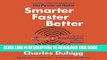 Best Seller Smarter Faster Better: The Secrets of Being Productive in Life and Business Free Read