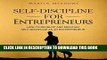 [Free Read] Self-Discipline for Entrepreneurs: How to Develop and Maintain Self-Discipline as an