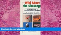 Big Deals  Wild About the Okavango: All-In-One Guide to Common Animals and Plants of the Okavango