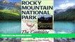 Big Deals  Rocky Mountain National Park: The Complete Hiking Guide  Best Seller Books Most Wanted