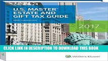 [Free Read] U.S. Master Estate and Gift Tax Guide (2017) (U.S. Master Estate and Girft Tax Guide)