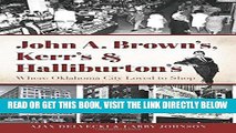 [Free Read] John A. Brown s, Kerr s   Halliburton s: Where Oklahoma City Loved to Shop (Landmarks)