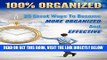 [Free Read] 100% Organized: 25 Great Ways to Become More Organized and Effective: How to Be 100%,
