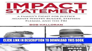 Best Seller Impact Statement: A Family s Fight for Justice against Whitey Bulger, Stephen Flemmi,