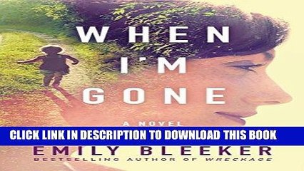 Ebook When I m Gone: A Novel Free Read