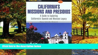 Books to Read  A FalconGuideÂ® to California s Missions and Presidios: A Guide To Exploring