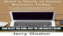 [Free Read] Start a Work at Home Business Today: Start Your First Internet Business Today via