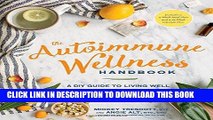 Ebook The Autoimmune Wellness Handbook: A DIY Guide to Living Well with Chronic Illness Free