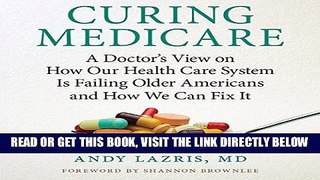 [Free Read] Curing Medicare: A Doctor s View on How Our Health Care System Is Failing Older