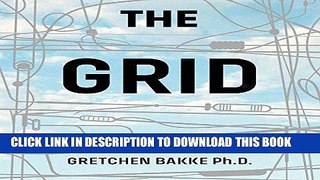 [Free Read] The Grid: The Fraying Wires Between Americans and Our Energy Future Full Online