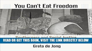 [Free Read] You Can t Eat Freedom: Southerners and Social Justice after the Civil Rights Movement