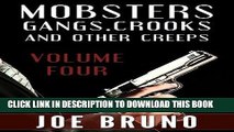 Read Now Mobsters, Gangs, Crooks, and Other Creeps-Volume 4 (Mobsters, Gangs, Crooks and Other