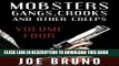 Read Now Mobsters, Gangs, Crooks, and Other Creeps-Volume 4 (Mobsters, Gangs, Crooks and Other