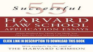 Read Now 55 Successful Harvard Law School Application Essays: What Worked for Them Can Help You