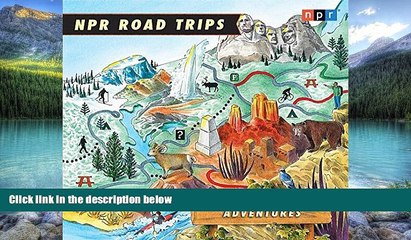 Books to Read  NPR Road Trips: National Park Adventures: Stories That Take You Away . . .  Best