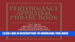 Ebook Performance Appraisal Phrase Book: The Best Words, Phrases, and Techniques for Performance