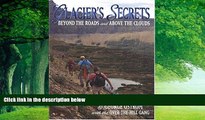 Big Deals  Glacier s Secrets: Volume 1; Beyond the Roads and Above the Clouds  Best Seller Books