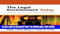 Read Now The Legal Environment Today: Business In Its Ethical, Regulatory, E-Commerce, and Global