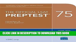 Read Now The Official LSAT PrepTest 75: (June 2015 LSAT) Download Online