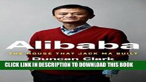 Best Seller Alibaba: The House That Jack Ma Built Free Read