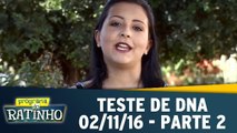 Teste de DNA - 02.11.16 - Parte 2