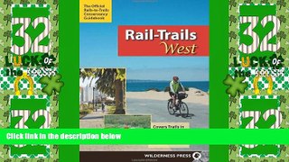 Big Deals  Rail-Trails West: California, Arizona, and Nevada  Full Read Most Wanted