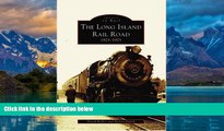 Books to Read  The Long Island Railroad 1925-1975 (Images of Rail)  Full Ebooks Best Seller