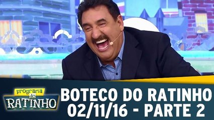 Boteco do Ratinho - 02.11.16 - Parte 2