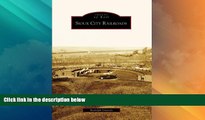 Big Deals  Sioux City Railroads (IA) (Images of Rail)  Best Seller Books Most Wanted