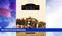 Big Deals  The Ligonier Valley Rail Road (Images of Rail)  Full Read Best Seller
