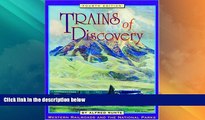 Big Deals  Trains of Discovery: Western Railroads and the National Parks  Best Seller Books Most