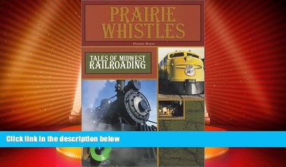 Big Deals  Prairie Whistles: Tales of Midwest Railroading  Best Seller Books Most Wanted