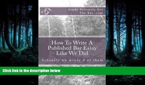 FAVORITE BOOK  How To Write A Published Bar Essay Like We Did: Actually we wrote 6 of them