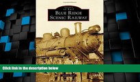 Big Deals  Blue Ridge Scenic Railway (Images of Rail)  Best Seller Books Most Wanted
