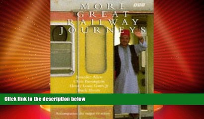 Big Deals  More Great Railway Journeys  Full Read Best Seller